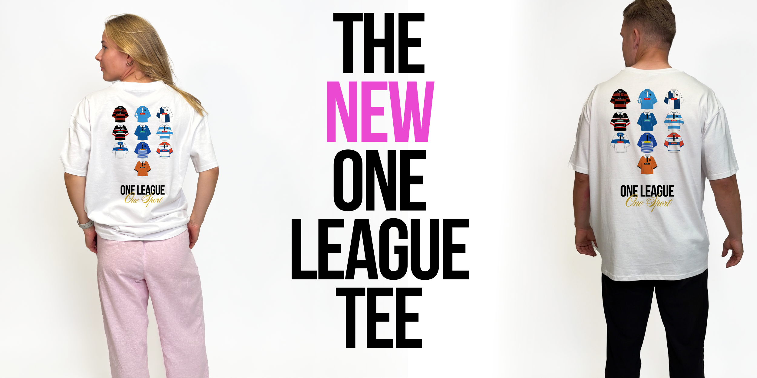 Bild eines männlichen Models von hinten mit dem weißen One League Tee und eines weiblichen Models mit dem weißen One League Tee. Dazwischen der Schriftzug "The new One League Tee"