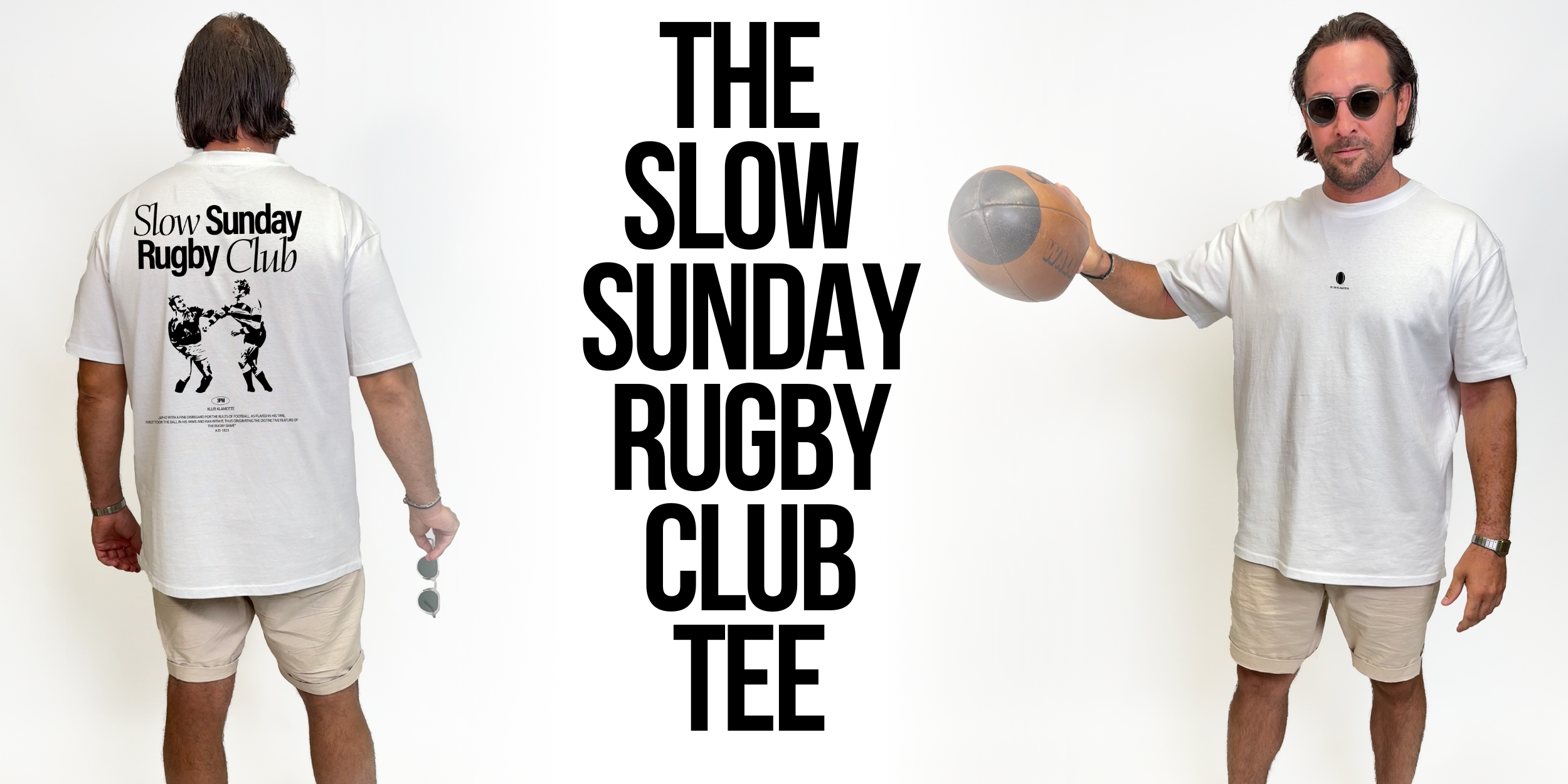 Bild eines männlichen Models von hinten und eins von vorne mit dem weißen Slow Sunday Rugby Club Tee. Dazwischen der Schriftzug "The Slow Sunday Rugby Club Tee"